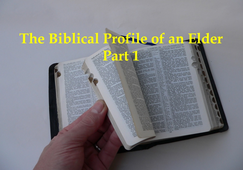 The Biblical Profile Of An Elder - Oakwood Bible Church