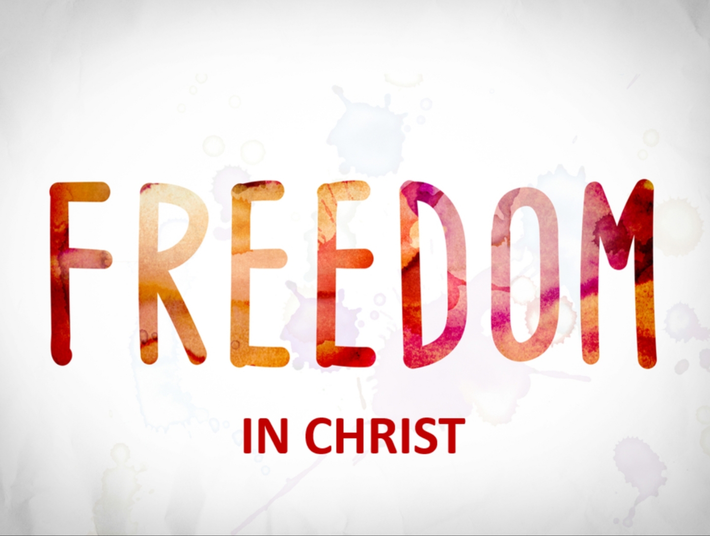 Freedom In Christ - Oakwood Bible Church